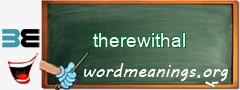 WordMeaning blackboard for therewithal
